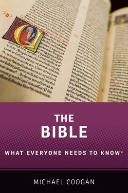 Cover for Coogan, Michael (Professor of Religious Studies, Professor of Religious Studies, Stonehill College) · The Bible: What Everyone Needs to Know ® - What Everyone Needs to Know (Paperback Book) (2021)