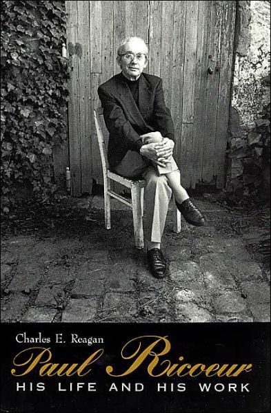 Cover for Charles E. Reagan · Paul Ricoeur: His Life and His Work (Paperback Book) (1998)