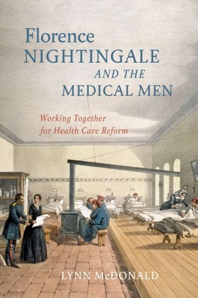 Cover for Lynn McDonald · Florence Nightingale and the Medical Men: Working Together for Health Care Reform (Paperback Book) (2022)