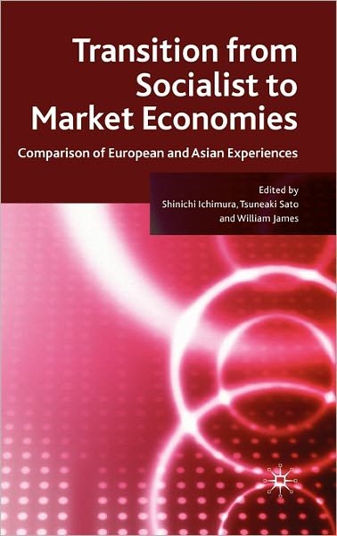 Cover for Shinichi Ichimura · Transition from Socialist to Market Economies: Comparison of European and Asian Experiences (Hardcover bog) (2009)
