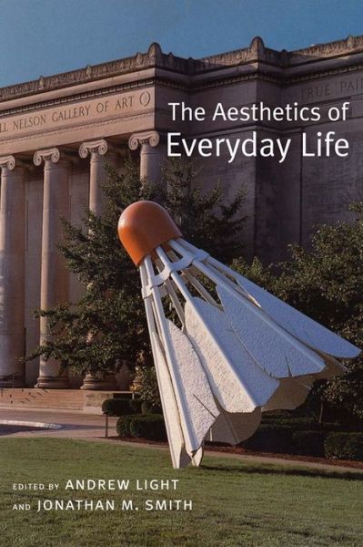 Cover for Andrew Light · The Aesthetics of Everyday Life (Paperback Book) (2005)
