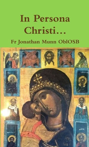 Cover for Fr Jonathan Munn OblOSB · In Persona Christi... (Taschenbuch) (2019)