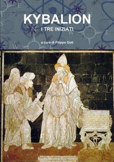 Cover for I Tre Iniziati · Kybalion (Paperback Bog) (2017)