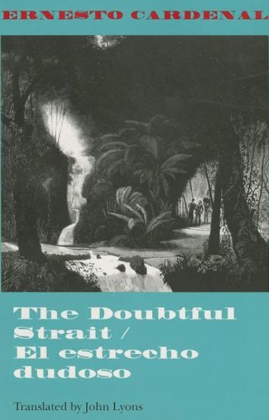 The Doubtful Strait / El estrecho dudoso - Ernesto Cardenal - Books - Indiana University Press - 9780253209030 - February 22, 1995