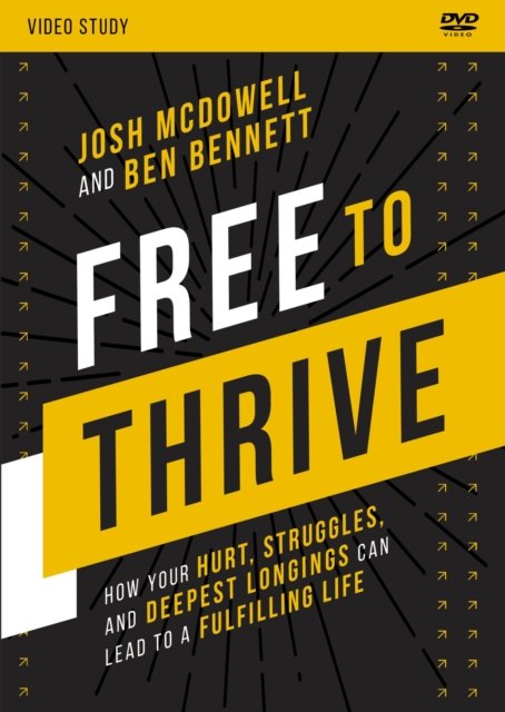Cover for Josh McDowell · Free to Thrive Video Study: How Your Hurt, Struggles, and Deepest Longings Can Lead to a Fulfilling Life (DVD) (2023)