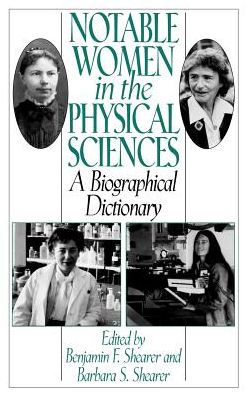 Cover for Benjamin F. Shearer · Notable Women in the Physical Sciences: A Biographical Dictionary (Hardcover Book) (1997)
