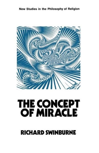 Cover for Richard Swinburne · The Concept of Miracle - New Studies in the Philosophy of Religion (Pocketbok) [1970 edition] (1970)