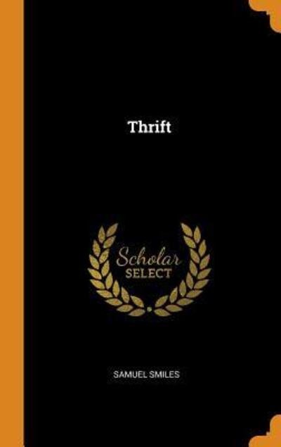 Cover for Samuel Smiles · Thrift (Hardcover Book) (2018)