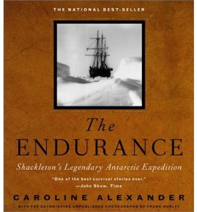 Cover for Caroline Alexander · The Endurance: Shackleton's Legendary Antarctic Expedition (Gebundenes Buch) (1998)