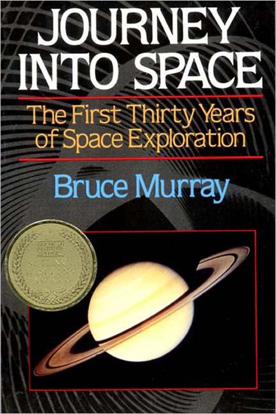 Journey Into Space: The First Three Decades of Space Exploration - Bruce C. Murray - Books - WW Norton & Co - 9780393307030 - September 1, 1990