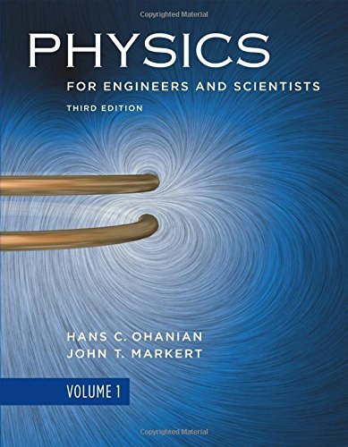 Cover for Ohanian, Hans C. (University of Vermont) · Physics for Engineers and Scientists (Taschenbuch) [Third edition] (2007)