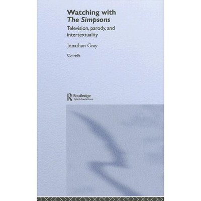 Cover for Jonathan Gray · Watching with The Simpsons: Television, Parody, and Intertextuality - Comedia (Gebundenes Buch) (2005)