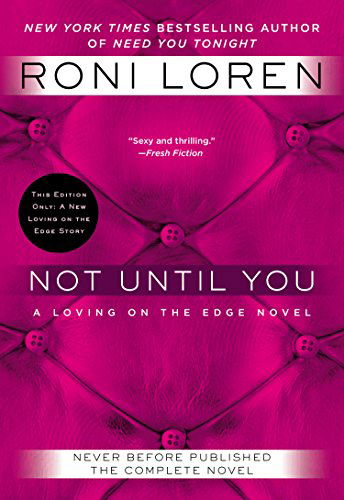 Cover for Roni Loren · Not Until You (A Loving on the Edge Novel) (Paperback Book) (2014)