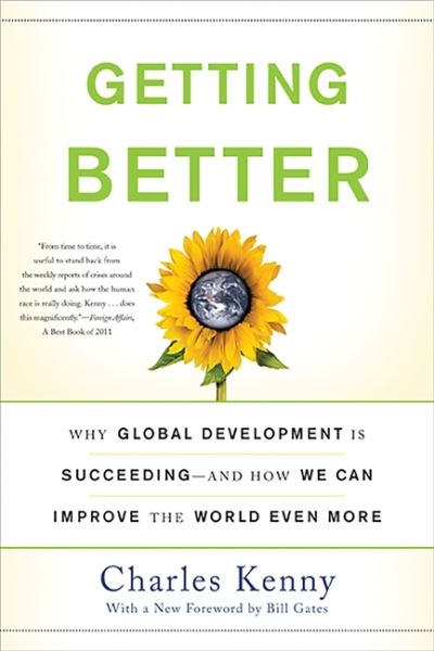 Cover for Charles Kenny · Getting Better: Why Global Development Is Succeeding--And How We Can Improve the World Even More (Paperback Book) (2012)