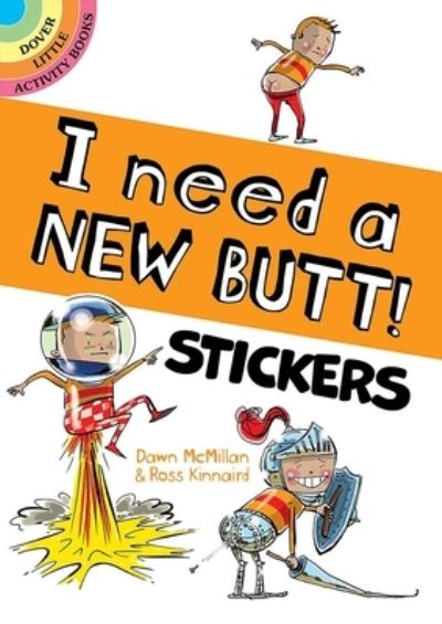 I Need a New Butt! Stickers - Dawn McMillan - Other - Dover Publications, Incorporated - 9780486850030 - March 16, 2022