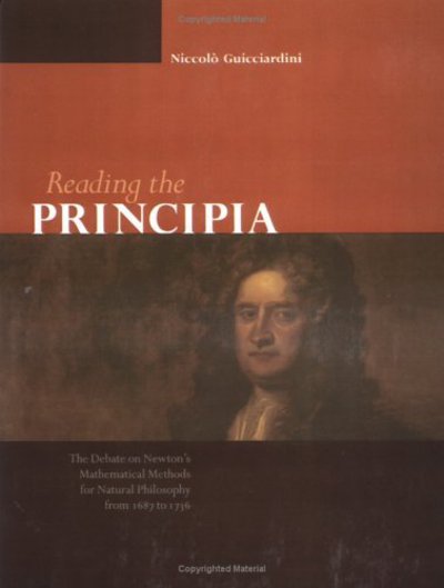 Cover for Guicciardini, Niccolo (Professor in History of Science, Universita degli Studi, Bologna, Italy) · Reading the Principia: The Debate on Newton's Mathematical Methods for Natural Philosophy from 1687 to 1736 (Paperback Book) (2003)