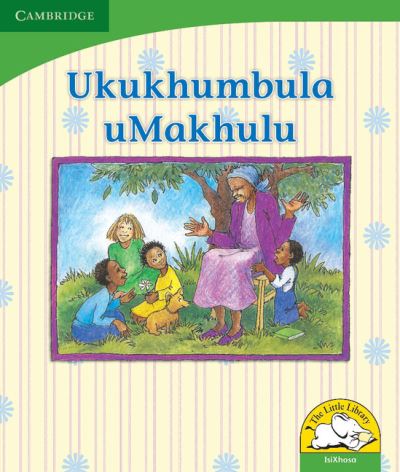 Cover for Dianne Stewart · Ukukhumbula uMakhulu (IsiXhosa) - Little Library Life Skills (Paperback Book) [Student edition] (2008)