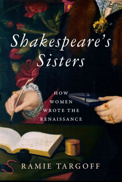 Cover for Ramie Targoff · Shakespeare's Sisters (Book) (2024)