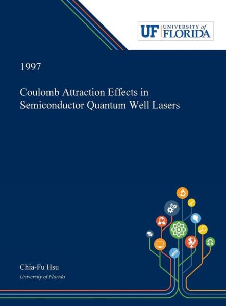 Cover for Chia-Fu Hsu · Coulomb Attraction Effects in Semiconductor Quantum Well Lasers (Hardcover Book) (2019)