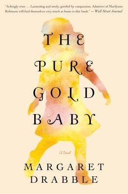 Cover for Margaret Drabble · The Pure Gold Baby: a Novel (Paperback Book) [Reprint edition] (2014)