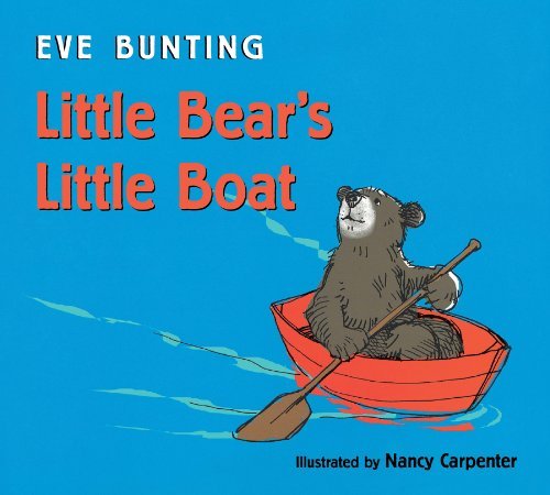 Cover for Bunting Eve Bunting · Little Bear's Little Boat (Board book) [Brdbk edition] (2012)