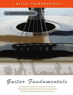 Dickenson · Guitar Fundamentals >Custom< (Bog) (2010)