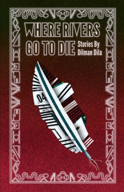 Cover for Dilman Dila · Where Rivers Go to Die (Paperback Bog) (2023)