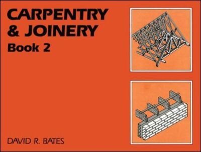 Cover for Bates, David (Former Head of Construction Practice Studies at Nene College, Northampton, UK) · Carpentry and Joinery Book 2 (Paperback Bog) (1986)