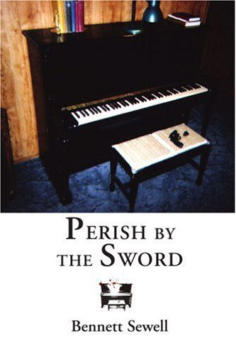 Cover for Bennett Sewell · Perish by the Sword (Paperback Book) (2005)