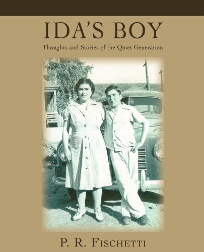Cover for P Fischetti · Ida's Boy: Thoughts and Stories of the Quiet Generation (Pocketbok) (2007)