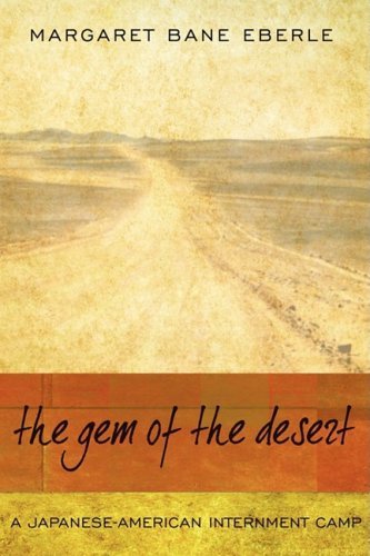 Cover for Margaret Bane Eberle · The Gem of the Desert: a Japanese-american Internment Camp (Paperback Book) (2008)