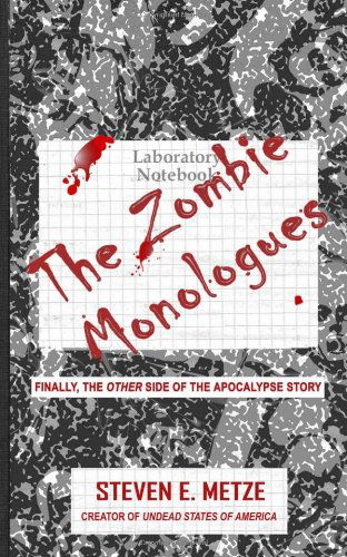 Cover for Steven E Metze · The Zombie Monologues (Paperback Book) (2011)