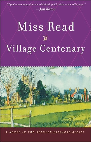 Cover for Miss Read · Village Centenary (The Fairacre Series #15) (Taschenbuch) [1st edition] (2001)