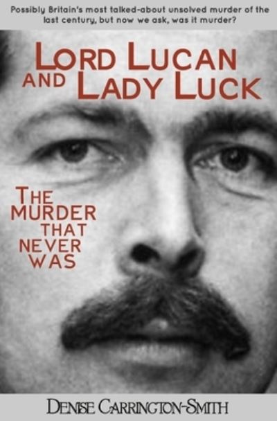 Cover for Denise Carrngton-Smith · Lord Lucan and Lady Luck (Paperback Book) (2020)