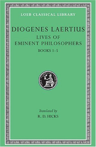 Cover for Diogenes Laertius · Lives of Eminent Philosophers, Volume I: Books 1–5 - Loeb Classical Library (Inbunden Bok) (1925)