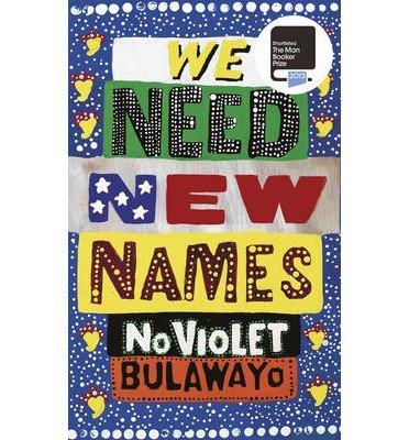 Cover for Noviolet Bulawayo · We Need New Names (Hardcover Book) (2013)