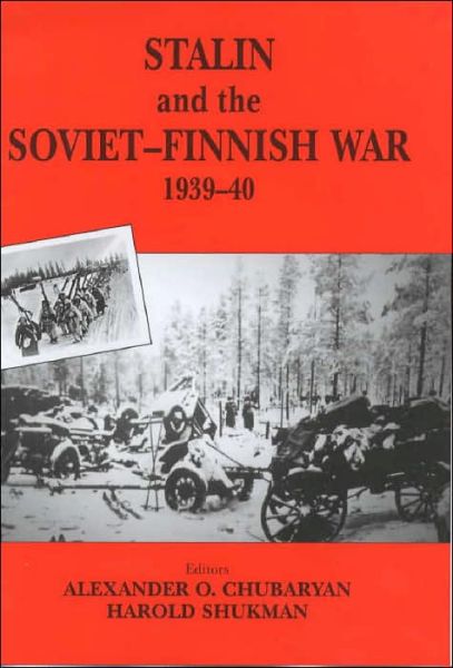 Stalin and the Soviet-Finnish War, 1939-1940 - Soviet Russian Study of War -  - Kirjat - Taylor & Francis Ltd - 9780714652030 - keskiviikko 30. tammikuuta 2002