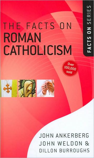 Cover for John Ankerberg · The Facts on Roman Catholicism - The Facts on Series (Paperback Book) (2009)