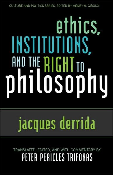 Ethics, Institutions, and the Right to Philosophy - Culture and Politics Series - Jacques Derrida - Livres - Rowman & Littlefield - 9780742509030 - 31 juillet 2002