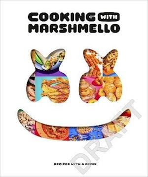 Cooking with Marshmello: Recipes with a Remix - Marshmello - Livros - DK - 9780744084030 - 7 de novembro de 2023