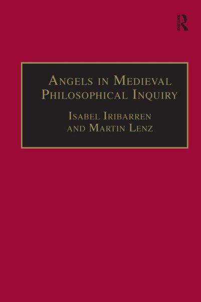 Cover for Martin Lenz · Angels in Medieval Philosophical Inquiry: Their Function and Significance (Hardcover Book) [New edition] (2008)