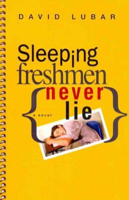 Sleeping Freshmen Never Lie - David Lubar - Kirjat - Perfection Learning - 9780756980030 - sunnuntai 1. huhtikuuta 2007