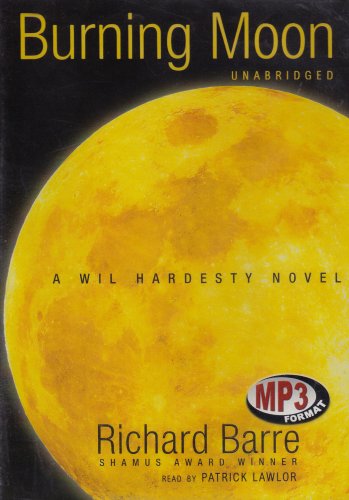 Cover for Richard Barre · Burning Moon: Library Edition (Wil Hardesty Novels) (MP3-CD) [Mp3 Una edition] (2004)