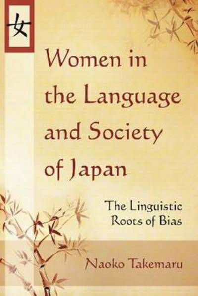 Cover for Naoko Takemaru · Women in the Language and Society of Japan: The Linguistic Roots of Bias (Taschenbuch) (2010)