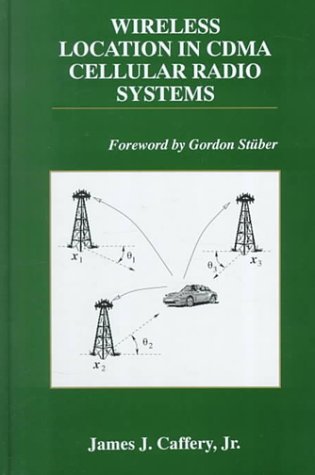 Cover for Caffery, Jr., James J. · Wireless Location in CDMA Cellular Radio Systems - The Springer International Series in Engineering and Computer Science (Innbunden bok) [2000 edition] (1999)