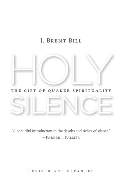 Cover for J. Brent Bill · Holy Silence (Pocketbok) (2016)