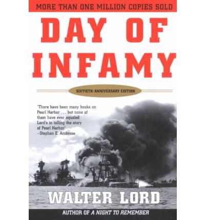 Cover for Walter Lord · Day of Infamy, 60th Anniversary: The Classic Account of the Bombing of Pearl Harbor (Paperback Book) (2001)