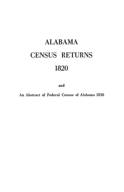 Alabama Census Returns 1820 - Genealogical Publishing - Genealogical Publishing - Books - Genealogical Publishing Company - 9780806300030 - February 13, 2009