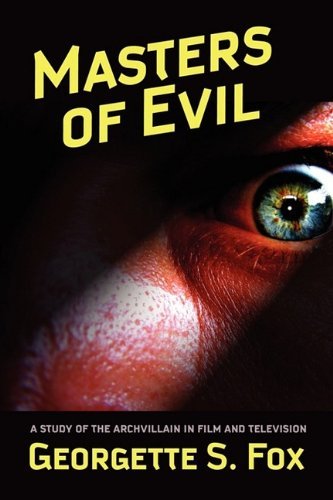Cover for Georgette S. Fox · Masters of Evil (Malcolm Hulke Studies in Cinema &amp; Television) (Paperback Book) [1st edition] (2009)