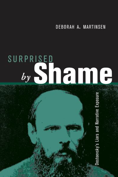 Cover for Deborah a Martinsen · Surprised by Shame: Dostoevsky's Liars and Narrative Exposure - Theory and Interpretation of Narrative (Paperback Book) (2023)